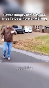 Power-Hungry Off-Duty Cop Tries To Detain Man Just Walking Down The Street And The Internet Is Shaking Its Head