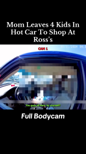 Mother Arrested After Leaving Four Children in Hot Car While She Shopped at Ross