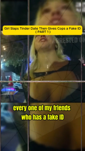 Girl Slaps Tinder Date, Then Tries to Fool Cops With Fake ID