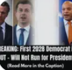 First 2028 Democrat Announces They Are Not Running For President